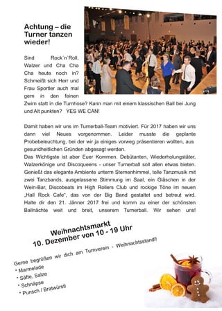 Achtung – die
Turner tanzen
wieder!
Weihnachtsmarkt
10. Dezember von 10 ­ 19 Uhr
 