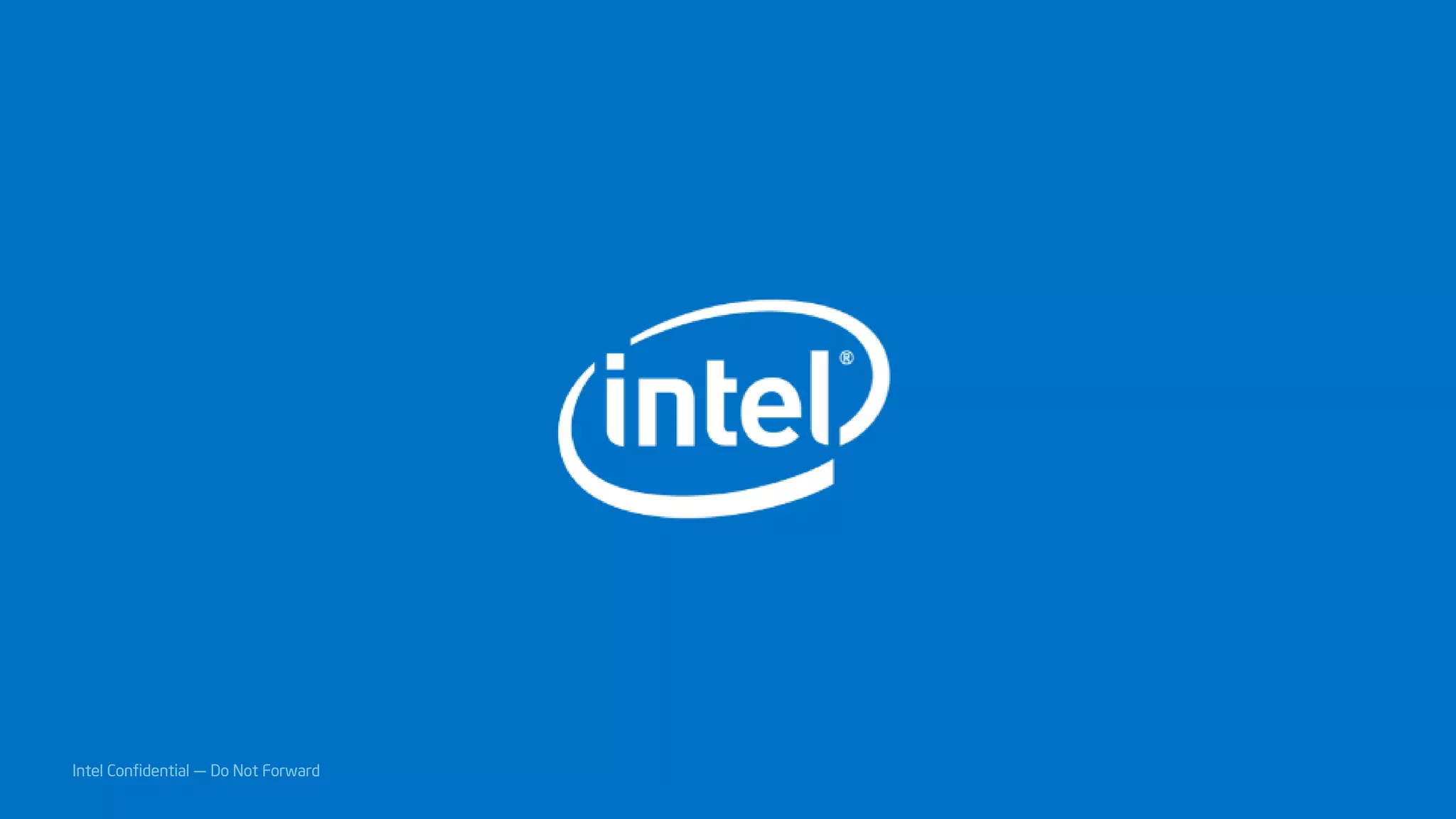 Intel Confidential — Do Not Forward
 