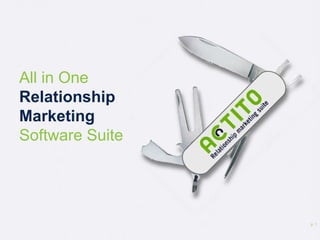 All in One
Relationship
Marketing
Software Suite

p. 1

 