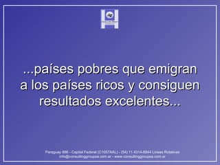 ...países pobres que emigran a los países ricos y consiguen resultados excelentes... 