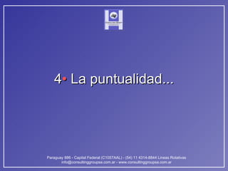 4 •  La puntualidad... 