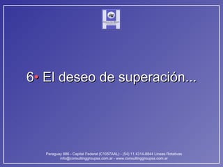 6 •  El deseo de superación... 