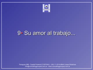 9 •  Su amor al trabajo... 