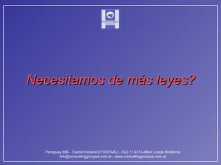 Necesitamos de más leyes? 