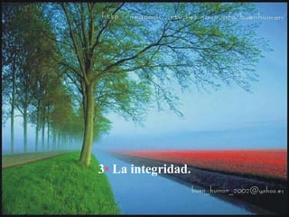 3• La integridad.
 
