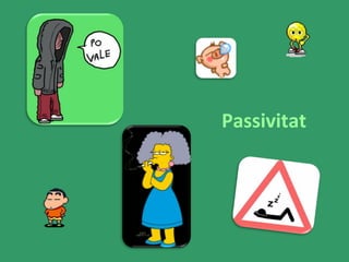 Passivitat 