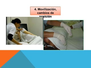 4. Movilización,
cambios de
posición
 