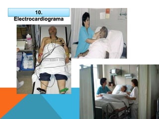 10.
Electrocardiograma
 