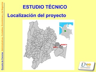 Escuela de Ciencias Administrativas, Contables, Económicas y de Negocios




                       UBALA
                                                       Localización del proyecto
                                                                                   ESTUDIO TÉCNICO




                               MAMBITA
 