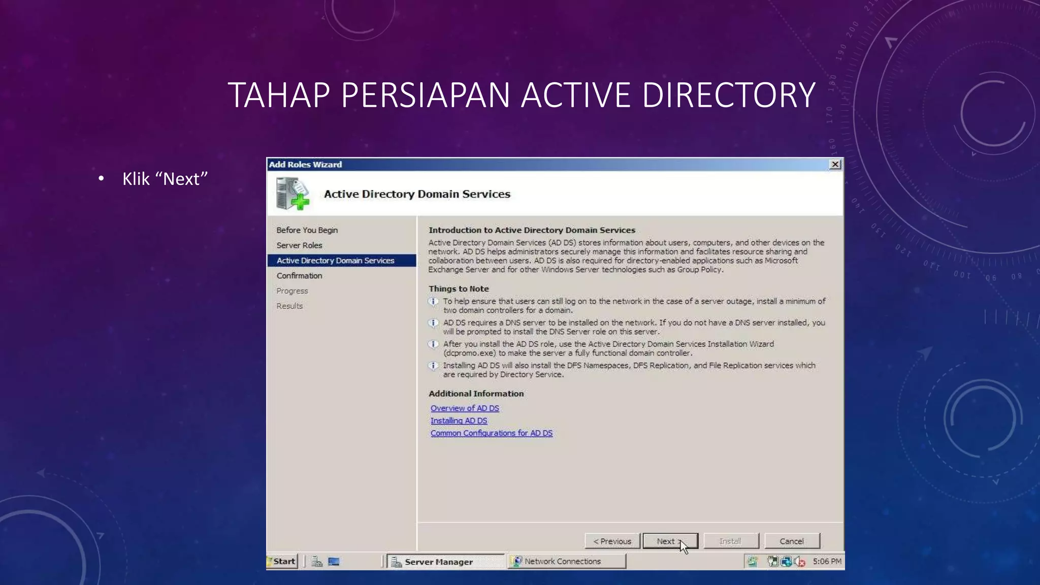 TAHAP PERSIAPAN ACTIVE DIRECTORY
• Klik “Next”
 