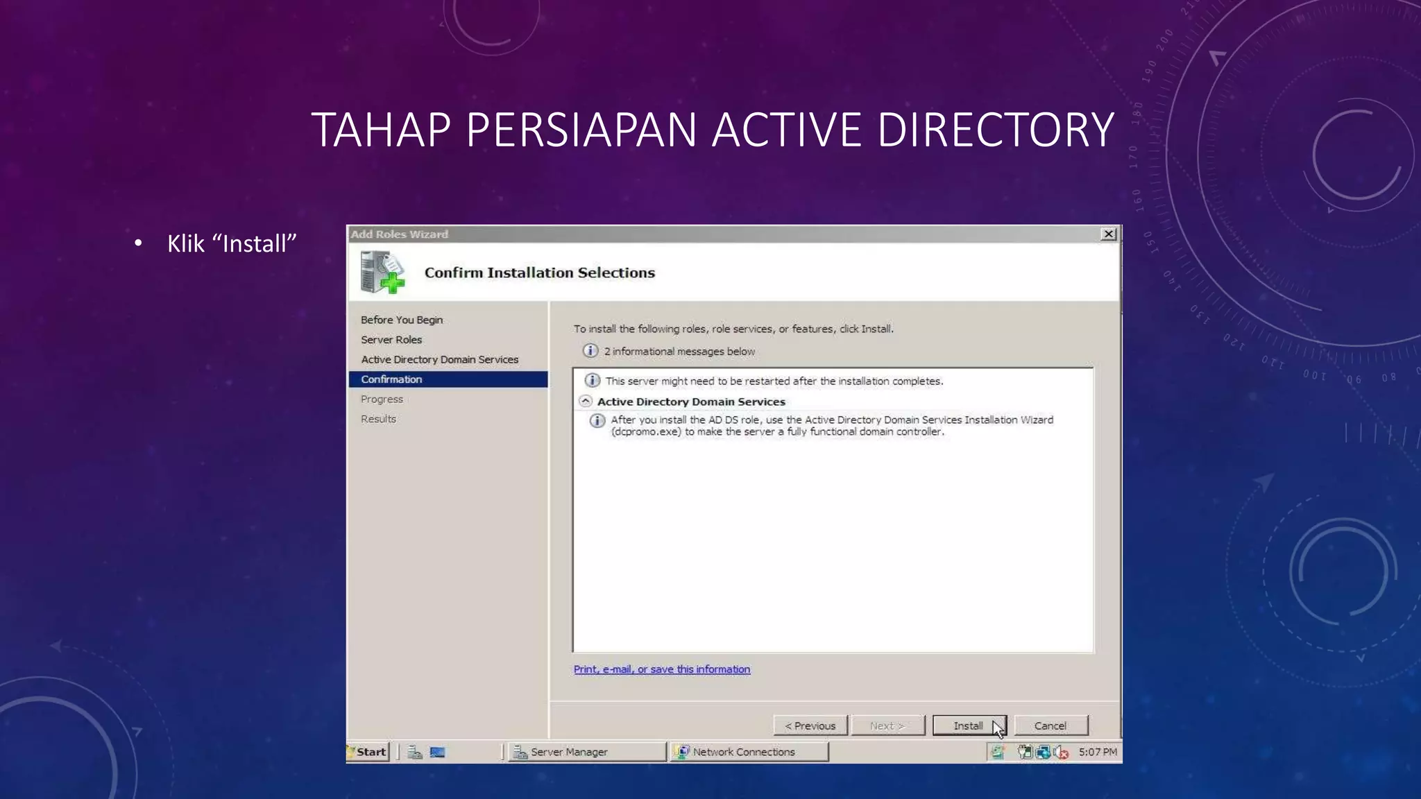 TAHAP PERSIAPAN ACTIVE DIRECTORY
• Klik “Install”
 