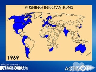 PUSHING INNOVATIONS

1969
BROUGHT TO YOU BY:

 