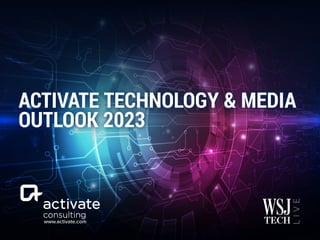 Activate Technology & Media Outlook 2023 | PDF