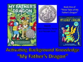 Award 1949 Newbery Honor ALA Notable Book Book One of  “ Three Tales of My  Father's Dragon” 