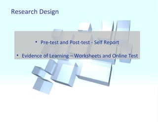 Research Design Pre-test and Post-test - Self Report Evidence of Learning – Worksheets and Online Test 