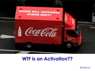 WTF is an Activation??
                         @TejDesai   	
  
 
