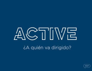 Active by HDOº | Cuanto más positivo es el sueño, más profundo es el cambio Slide 7