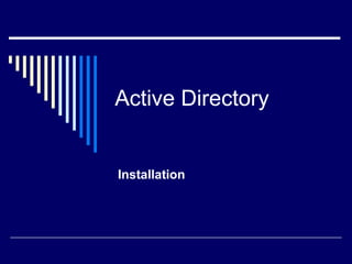 Active Directory Installation 