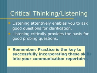 Critical Thinking/Listening ,[object Object],[object Object],[object Object],[object Object]