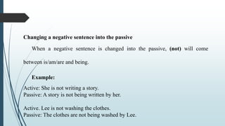 Changing a negative sentence into the passive
When a negative sentence is changed into the passive, (not) will come
betwee...