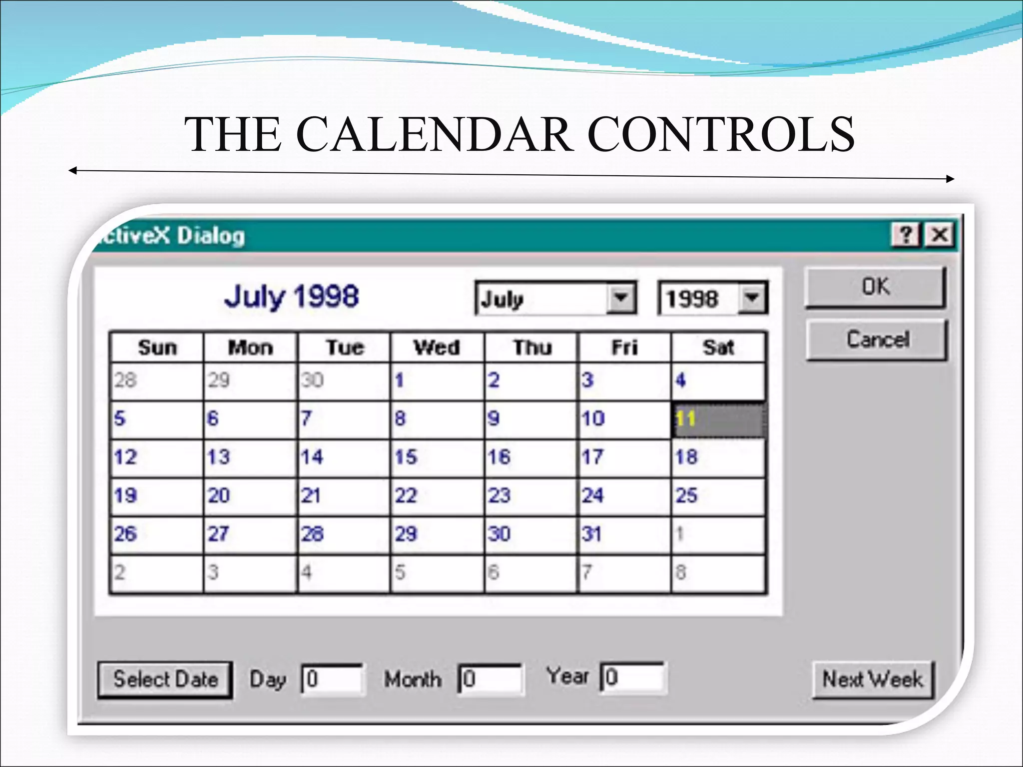 THE CALENDAR CONTROLS 