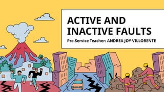 Active and inactive faults earth science | PPTX