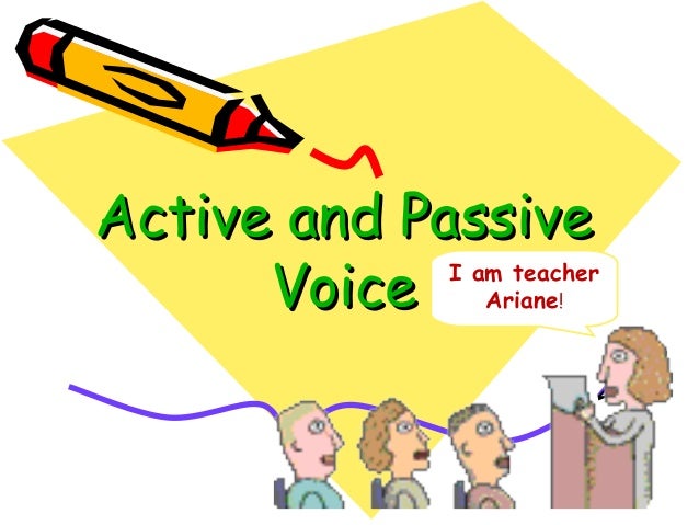 Active and Passive Voice