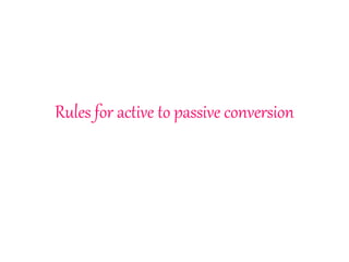 Rules for active to passive conversion
 