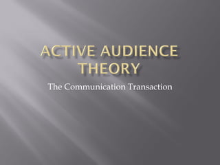 The Communication Transaction 