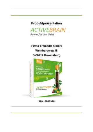 Produktpräsentation




Firma Tremedio GmbH
  Weinbergweg 18
D-88214 Ravensburg




    PZN: 6809926
 