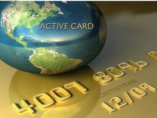ACTIVE CARDACTIVE CARD
 