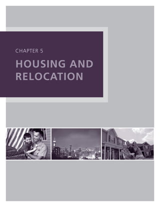 cHaPTer 5

housIng and
reloCaTIon
 