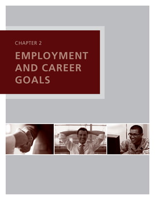 cHaPTer 2

eMPloyMenT
and Career
goals
 