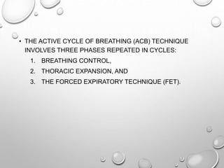 Active Cycle of Breathing Technique (ACBT) | PPTX