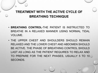 Active Cycle of Breathing Technique (ACBT) | PPTX