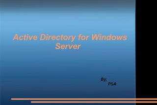 Active Directory for Windows
Server
 