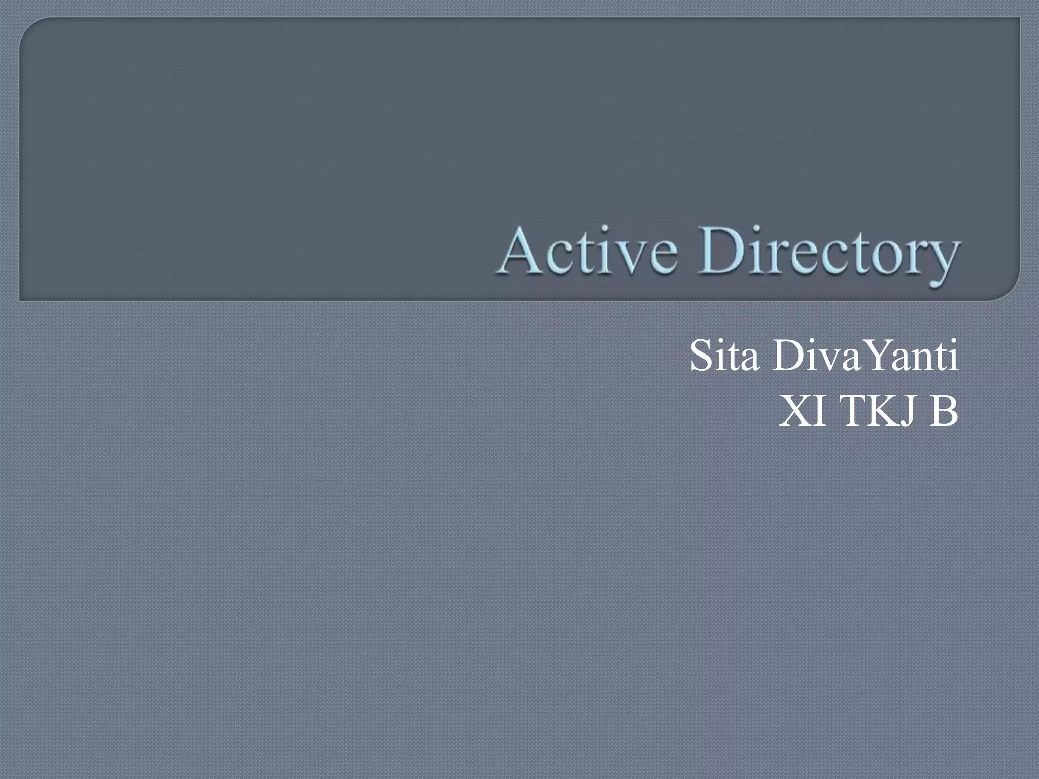 Active directory | PPTX