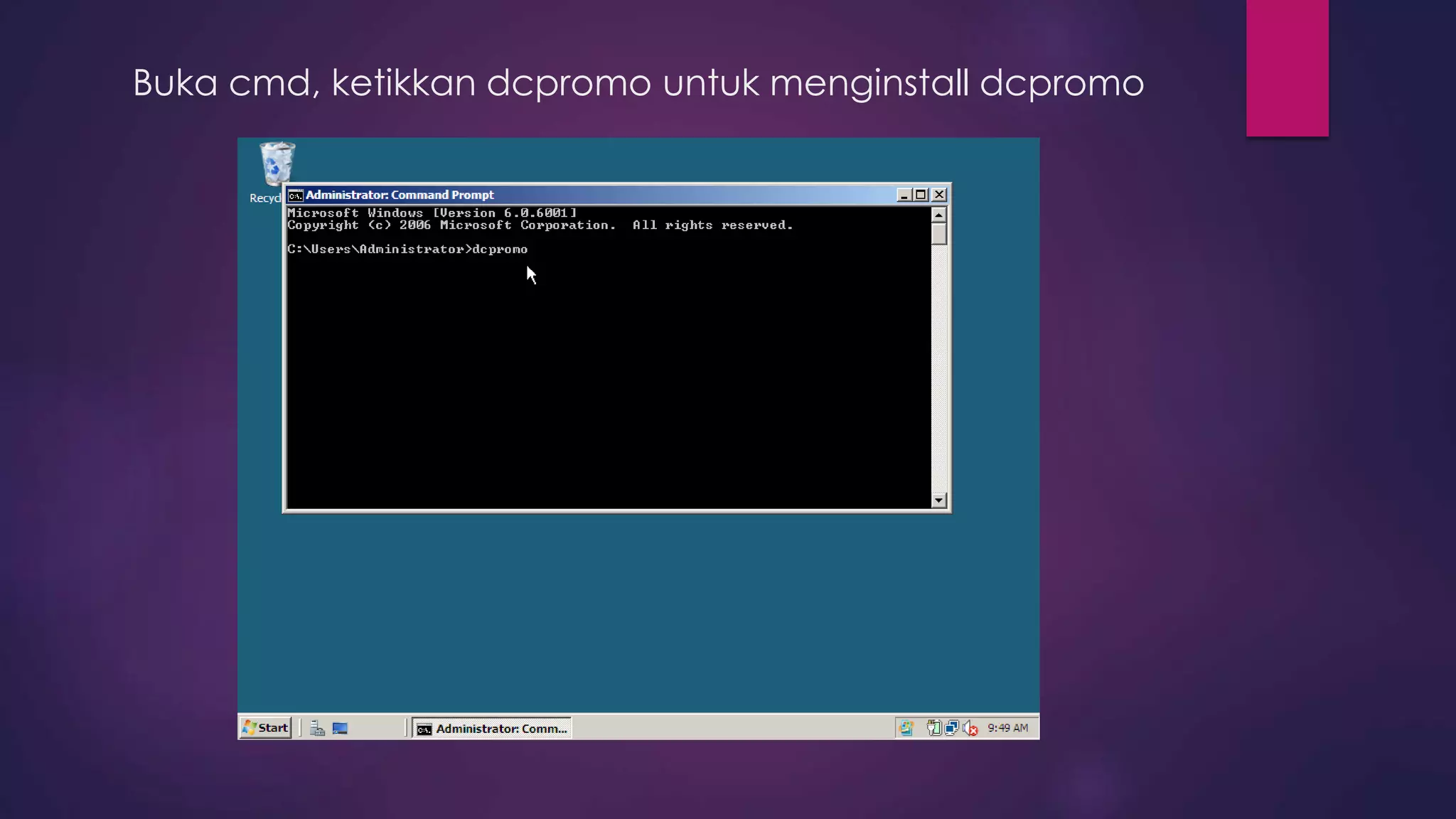 Buka cmd, ketikkan dcpromo untuk menginstall dcpromo
 