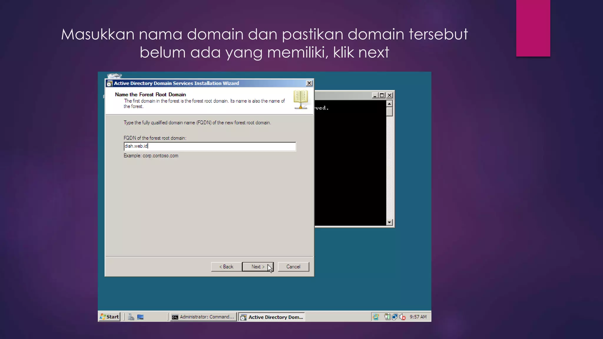 Masukkan nama domain dan pastikan domain tersebut
belum ada yang memiliki, klik next
 