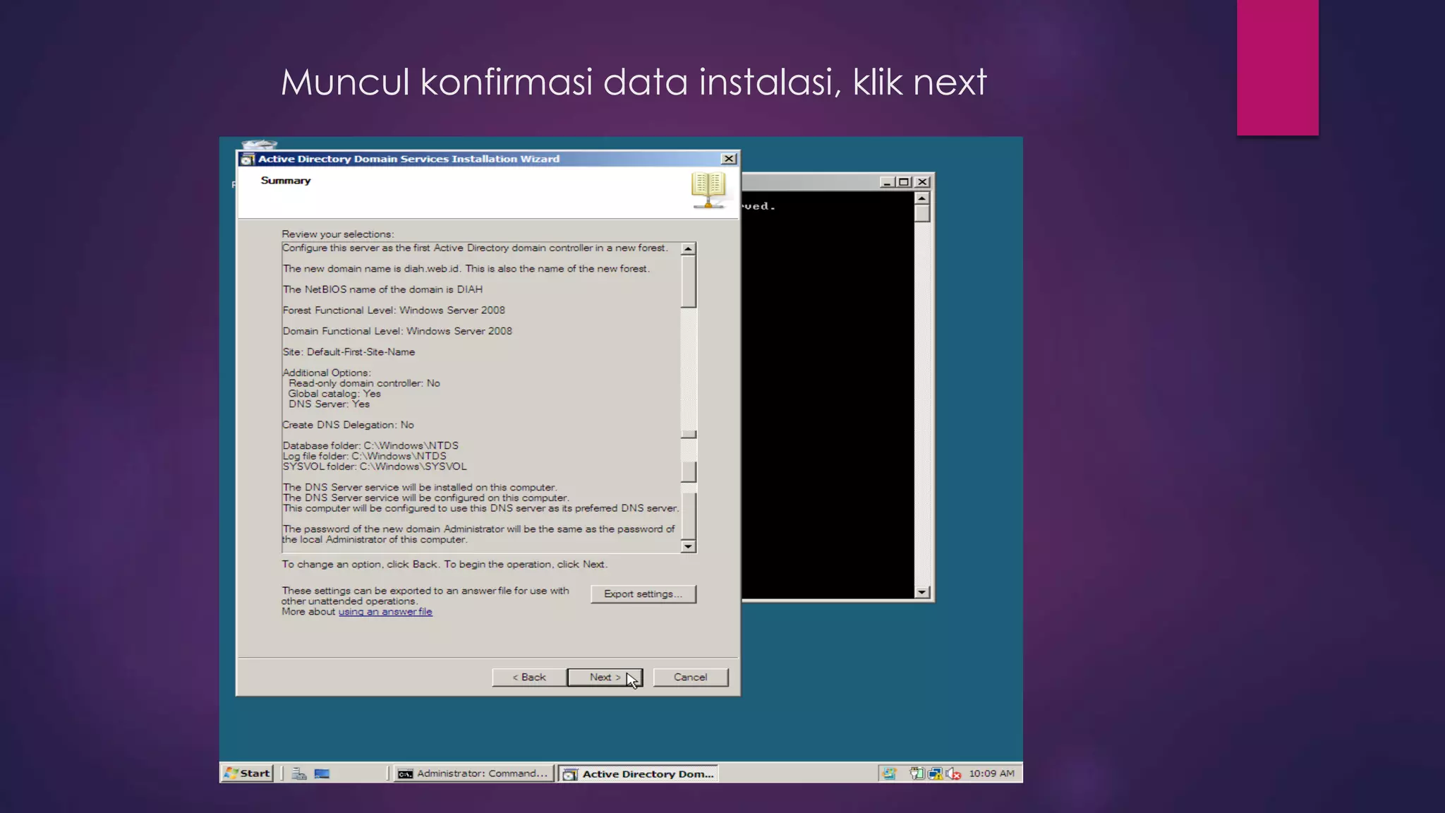 Muncul konfirmasi data instalasi, klik next
 