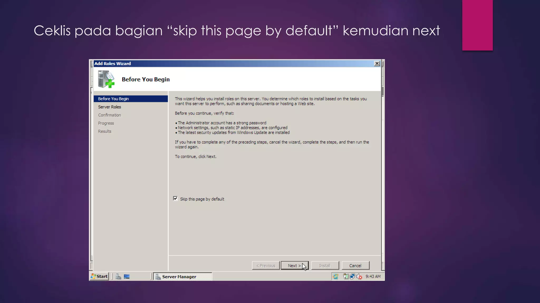 Ceklis pada bagian “skip this page by default” kemudian next
 