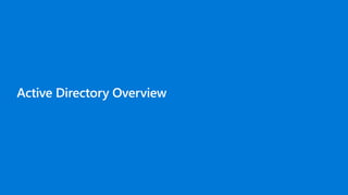 Active Directory Overview
 