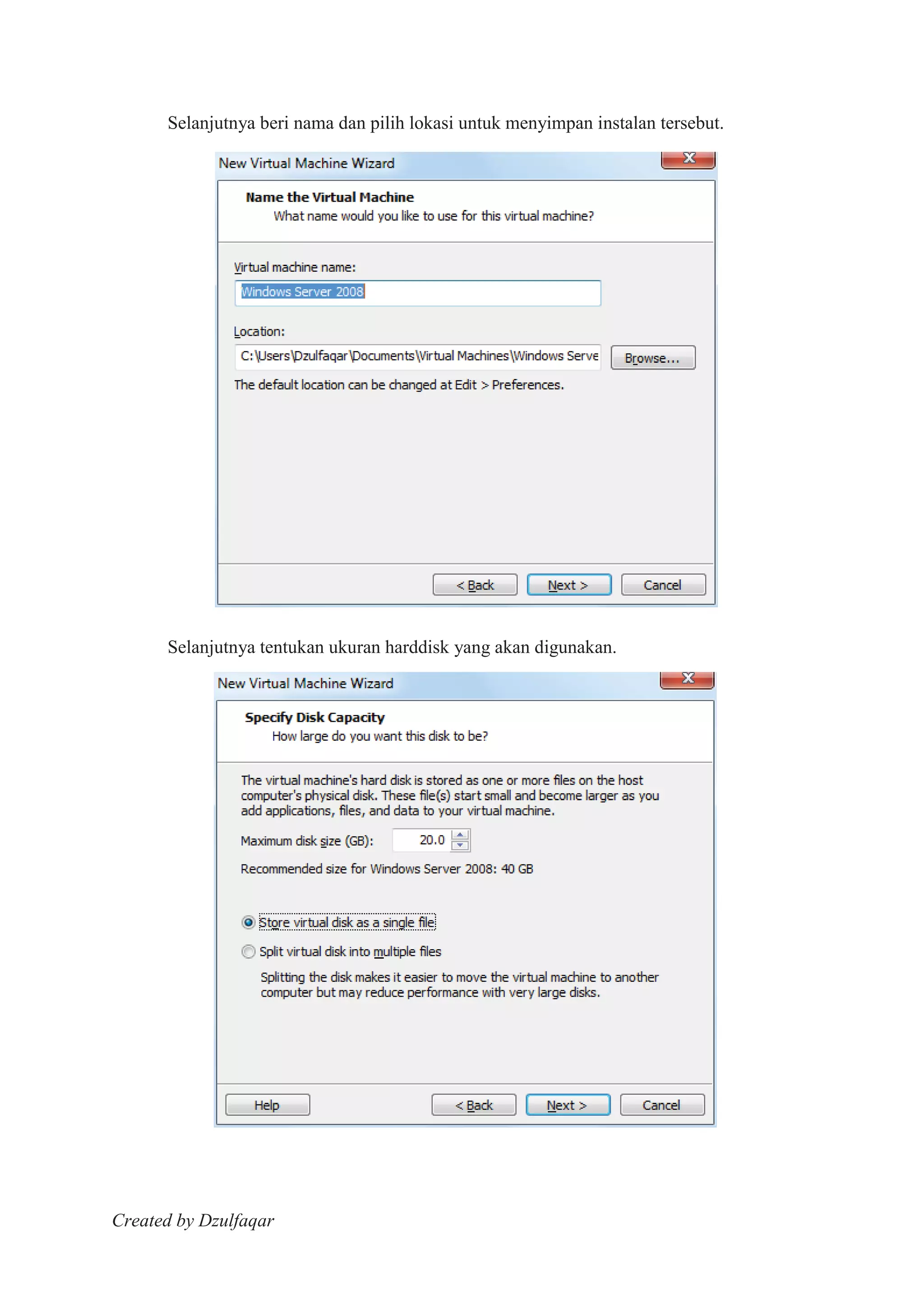 Created by Dzulfaqar
Selanjutnya beri nama dan pilih lokasi untuk menyimpan instalan tersebut.
Selanjutnya tentukan ukuran harddisk yang akan digunakan.
 