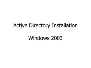 Active Directory Installation Windows 2003 