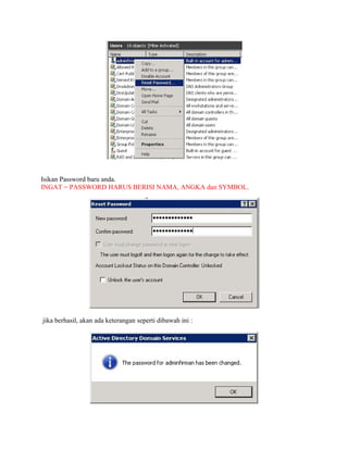Isikan Password baru anda.
INGAT = PASSWORD HARUS BERISI NAMA, ANGKA dan SYMBOL.
jika berhasil, akan ada keterangan seperti dibawah ini :
 