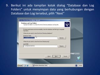9. Berikut ini ada tampilan kotak dialog “Database dan Log
Folders” untuk menyimpan data yang berhubungan dengan
Database dan Log tersebut, pilih “Next”.
 