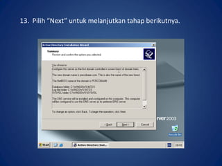 13. Pilih “Next” untuk melanjutkan tahap berikutnya.
 