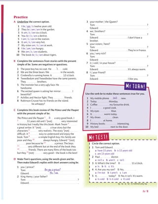 Practice
My test!
My turn!
www.cambridge.org© in this web service Cambridge University Press
Cambridge University Press
978-0-521-73251-2 - Active Grammer Level 1 With Answers
Fiona Davis and Wayne Rimmer
Excerpt
More information
 
