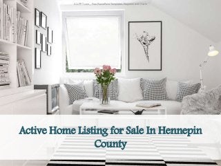 Active Home Listing for Sale In Hennepin
County
ALLPPT.com _ Free PowerPoint Templates, Diagrams and Charts
 