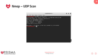 www.prismacsi.com
© All Rights Reserved.
18
Nmap – UDP Scan
 
